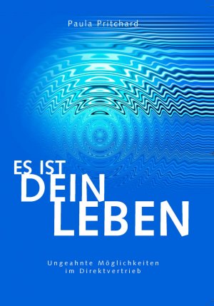 ISBN 9783902114303: Es ist DEIN Leben