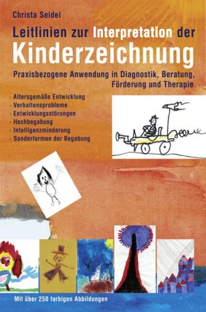 ISBN 9783902128300: Leitlinien zur Interpretation der Kinderzeichnung - Praxisbezogene Anwendung in Diagnostik, Beratung, Förderung und Therapie