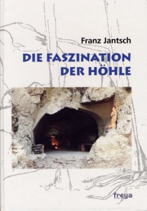 ISBN 9783902134400: Die Faszination der Höhle