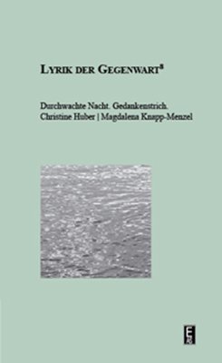 ISBN 9783902157782: Durchwachte Nacht. Gedankenstrich.: Lyrik der Gegenwart 8