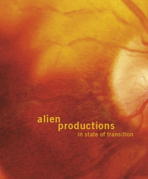 ISBN 9783902250650: alien productions. in state of transition