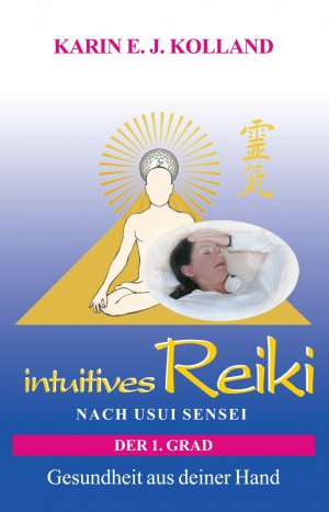 neues Buch – Karin E. J – intuitives Reiki nach Usui Sensei der 1. Grad