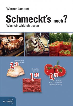 ISBN 9783902404268: Schmeckt's noch? - Was wir wirklich essen ***