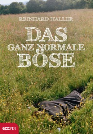 gebrauchtes Buch – Reinhard Haller – Das ganz normale Böse