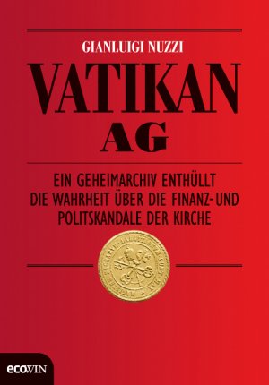 gebrauchtes Buch – Gianluigi Nuzzi – Vatikan AG: Ein Geheimarchiv enthüllt die Wahrheit über die Finanz- und Politskandale der Kirche