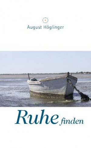 ISBN 9783902410146: Ruhe finden