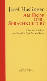 ISBN 9783902416018: Am Ende der Sprachkultur? - Über das Schicksal von Schreiben, Sprechen und Lesen