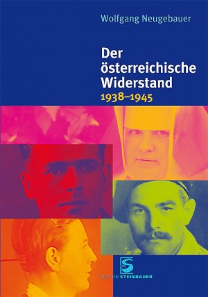 ISBN 9783902494740: Der österreichische Widerstand 1938-1945