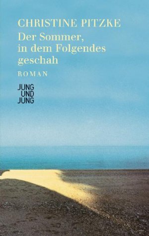 ISBN 9783902497666: Der Sommer, in dem Folgendes geschah