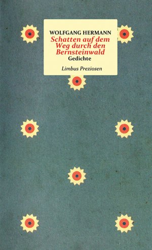 ISBN 9783902534934: Schatten auf dem Weg durch den Bernsteinwald – Gedichte