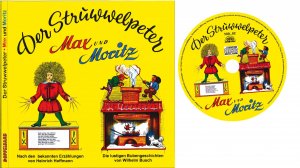 gebrauchtes Buch – nach den bekannten Erzählungen von Heinrich Hoffmann – Der Struwwelpeter, Max und Moritz plus CD