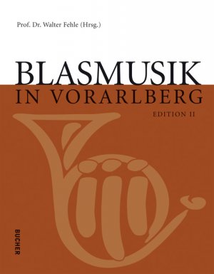 ISBN 9783902612359: Blasmusik in Vorarlberg - Edition II