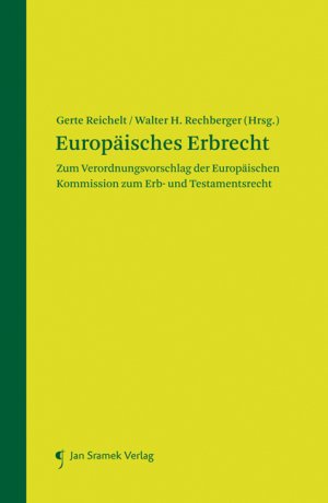 ISBN 9783902638489: Europäisches Erbrecht - Zum Verordnungsvorschlag der Europäischen Kommission zum Erb- und Testamentsrecht