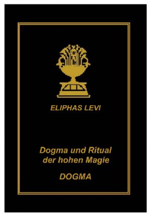 ISBN 9783902640222: Dogma und Ritual der hohen Magie – DOGMA