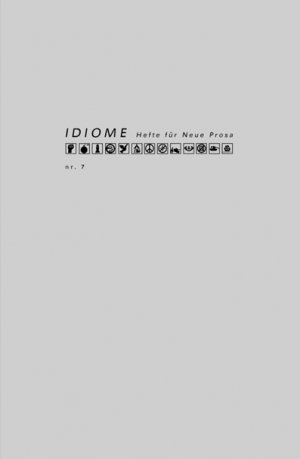 ISBN 9783902665737: Idiome – Hefte für Neue Prosa Nr. 7