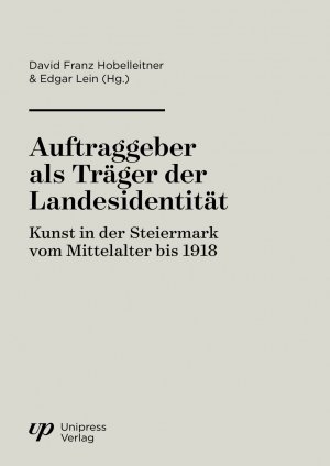 ISBN 9783902666437: Auftraggeber als Träger der Landesidentität - Kunst in der Steiermark vom Mittelalter bis 1918