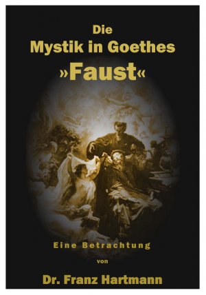 ISBN 9783902677303: Die Mystik in Goethes 'Faust' – Eine Betrachtung