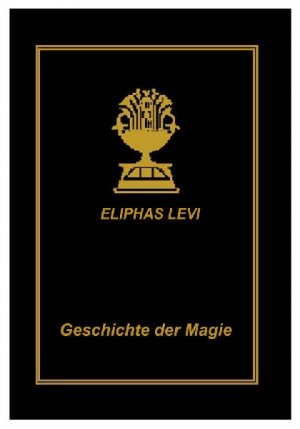 ISBN 9783902705655: Geschichte der Magie – komplett 1. und 2. Band in einem Band