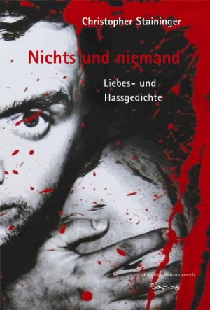 ISBN 9783902717054: Nichts und niemand - Liebes-und Hassgedichte