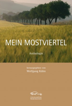 ISBN 9783902717283: Mein Mostviertel - Anthologie