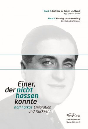 ISBN 9783902717313: Einer, der nicht hassen konnte.Karl Farkas - Emigration und Rückkehr - Beiträge zu Leben und Werk