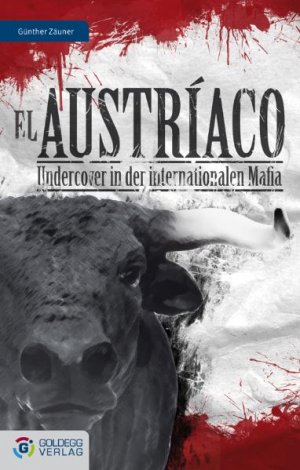 ISBN 9783902729231: El Austríaco - Undercover in der internationalen Mafia