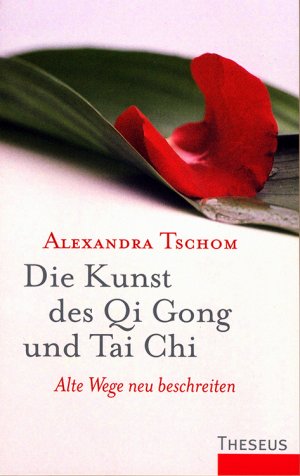 ISBN 9783902735287: Die Kunst des Qi Gong und Tai Chi | Alte Wege neu beschreiten | Alexandra Tschom | Taschenbuch | 180 S. | Deutsch | 2013 | BACOPA Verlag | EAN 9783902735287