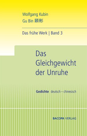 ISBN 9783902735522: Das Gleichgewicht der Unruhe - Die frühen Gedichte. Deutsch und Chinesisch