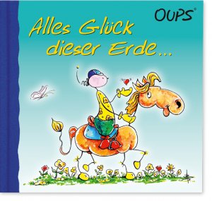 ISBN 9783902763426: Alles Glück dieser Erde - Oups Minibuch