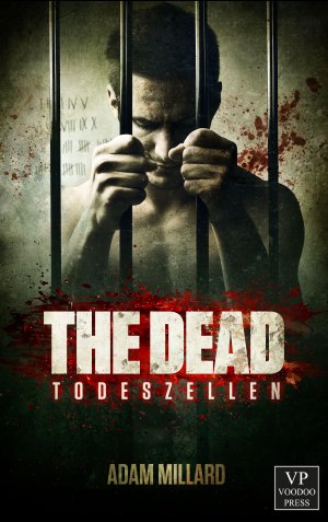 ISBN 9783902802828: The Dead 1: Todeszellen - Zombie-Trilogie