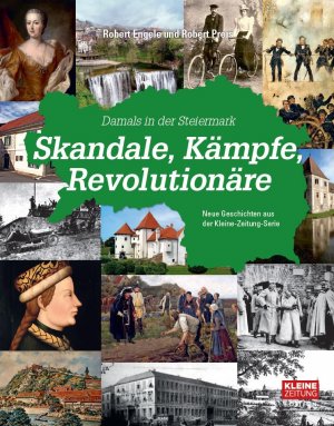 ISBN 9783902819956: Skandale, Kämpfe, Revolutionäre – Damals in der Steiermark