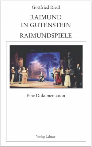 ISBN 9783902850089: Raimundalmanach / Raimund in Gutenstein – Raimundspiele