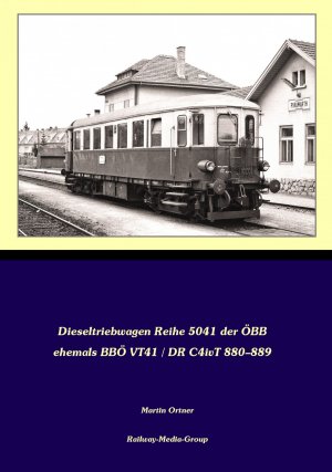 ISBN 9783902894045: Dieseltriebwagen der Baureihe ÖBB 5041 (ehemals BBÖ VT41, DR C4ivT 880–889)