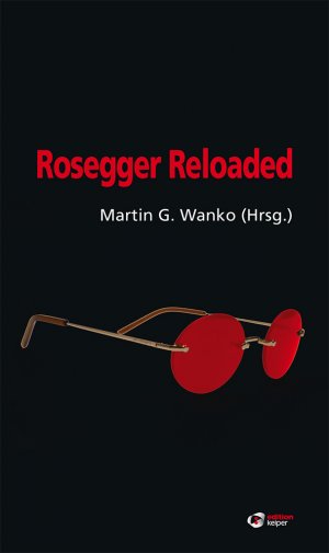 ISBN 9783902901309: Rosegger Reloaded