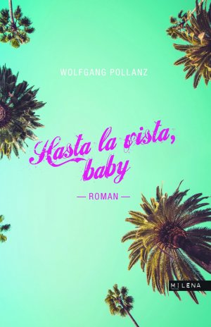 gebrauchtes Buch – Wolfgang Pollanz – Hasta la vista, Baby. Roman