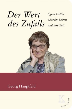 ISBN 9783902968340: Der Wert des Zufalls - Ágnes Heller über ihr Leben und ihre Zeit