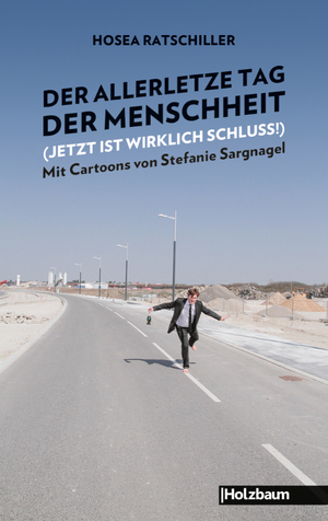 ISBN 9783902980663: Der allerletzte Tag der Menschheit – Jetzt ist wirklich Schluss!