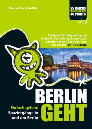 ISBN 9783902999009: BERLIN GEHT - Einfach gehen: Spaziergänge in und um Berlin. Kiezig und kitschig, kultig und kulturell, klassisch und konservativ, kämpferisch und kapriziös, keck und keusch: DITT IS BERLIN.