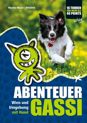 ISBN 9783902999030: ABENTEUER GASSI - Wien und Umgebung mit Hund