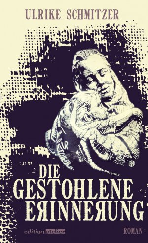 gebrauchtes Buch – Ulrike Schmitzer – Die gestohlene Erinnerung: Roman