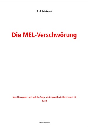 ISBN 9783903018037: Die MEL-Verschwörung - Meinl European Land und die Frage, ob Österreich ein Rechtsstaat ist, Teil II