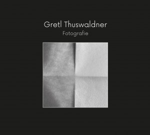 ISBN 9783903078284: Gretl Thuswaldner – Fotografie