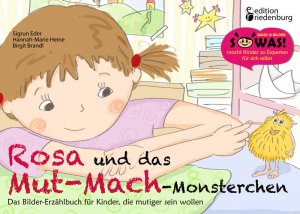 ISBN 9783903085305: Rosa und das Mut-Mach-Monsterchen - Das Bilder-Erzählbuch für Kinder, die mutiger sein wollen