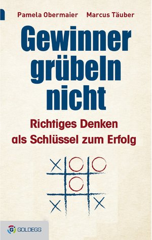 ISBN 9783903090705: Gewinner grübeln nicht – Richtiges Denken als Schlüssel zum Erfolg