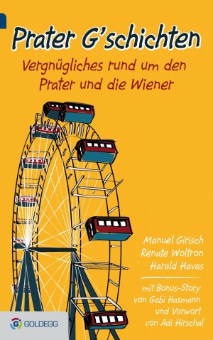 ISBN 9783903090743: Prater G'schichten - Vergnügliches rund um den Prater und die Wiener