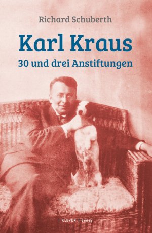 gebrauchtes Buch – Richard Schuberth – Karl Kraus - 30 und drei Anstiftungen