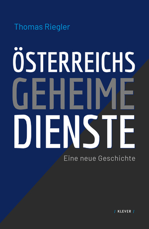 neues Buch – Thomas Riegler – Oesterreichs geheime Dienste neues Buch – Thomas Riegler – Oesterreichs geheime Dienste