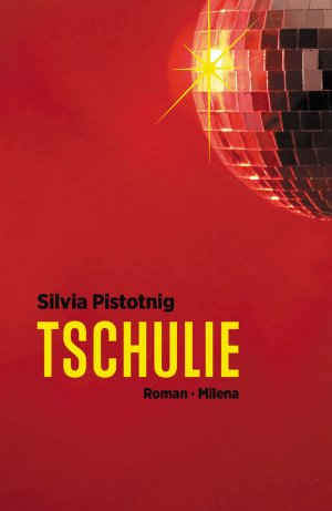 ISBN 9783903184039: Tschulie : Roman. Silvia Pistotnig