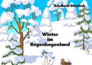 ISBN 9783903223578: Winter im Regenbogenland