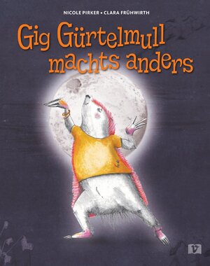 ISBN 9783903300859: Gig Gürtelmull machts anders – Eine Mutmachgeschichte über individuelle Stärken. Gereimtes Bilderbuch ab 4 Jahren über einen kleinen Geschichtenerzähler, der sein ganz eigenes Talent entwickelt